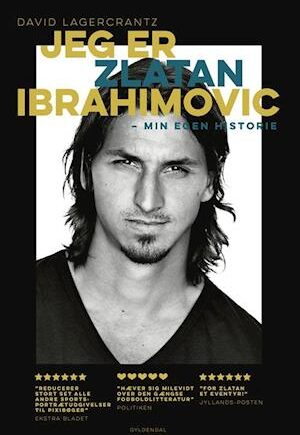 Jeg er Zlatan Ibrahimovic - David Lagercrantz - Bog