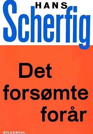 Det Forsømte Forår - Hans Scherfig - E-bog