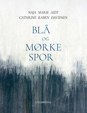 Blå og Mørke Spor - Naja Marie Aidt - Skønlitteratur Bog