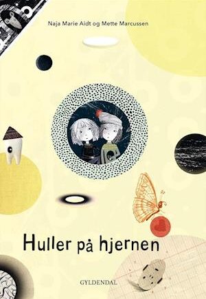Huller på hjernen - Naja Marie Aidt - Børnebog på tilbud