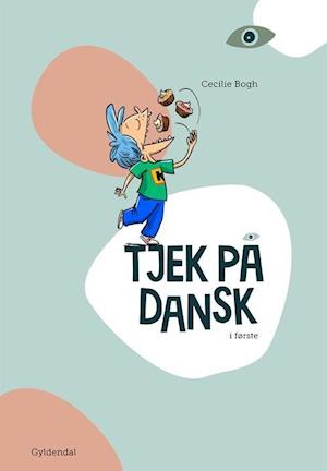Tjek på Dansk I Første - Lærebog af Cecilie Bogh