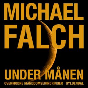 Under månen - Michael Falch - Lydbog