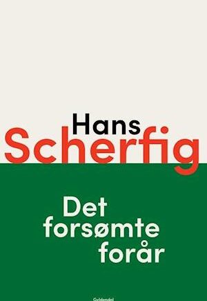 Det Forsømte Forår - Hans Scherfig - Ny Udgave af Bog