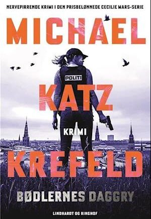 Bødlernes Daggry – Thriller af Michael Katz Krefeld