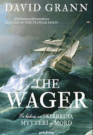 The Wager – David Grann – E-bog om søfartshistorie