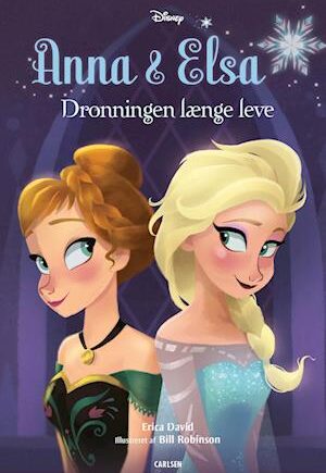 Anna og Elsa - Dronningen Længe Leve - Disney Børnebog