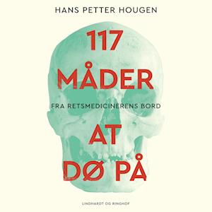 117 Måder At Dø På - Lydbog af Hans Petter Hougen