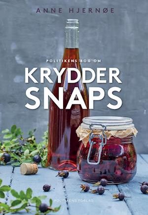 Politikens bog om kryddersnaps - Anne Hjernøe - Bog