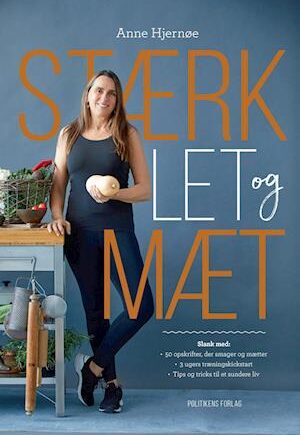 Stærk, let og mæt - Anne Hjernøe - E-bog