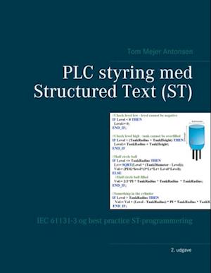 PLC Styring med Struktureret Tekst - Bog af Tom Mejer Antonsen