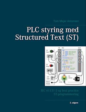 PLC styring med Structured Text (ST), V3 - Tom Mejer Antonsen - E-bog