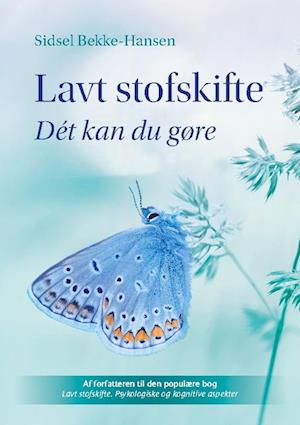 Lavt Stofskifte - Sidsel Bekke-Hansen - Sundhedsbog