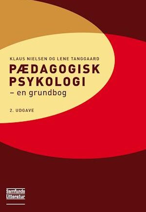 Pædagogisk psykologi, 2. udgave - Lene Tanggaard - Bog