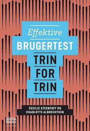 Effektive brugertest - trin for trin - Charlotte Albrechtsen - Bog