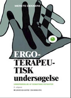 Ergoterapeutisk Undersøgelse - Bog af Merete Klindt Dekkers