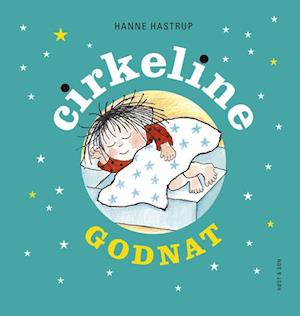 Godnat Cirkeline - Billedbog af Hanne Hastrup