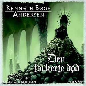 Den Forkerte Død - Kenneth Bøgh Andersen - Lydbog