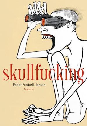 Skullfucking af Peder Frederik Jensen - Provokerende Bog