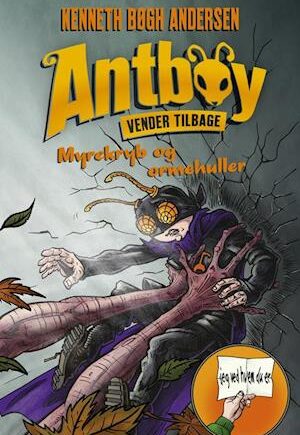 Antboy 7 - Myrekryb og Ormehuller - Kenneth Bøgh Andersen