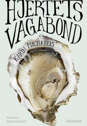 Hjertets vagabond - Karin MichaÃ«lis - Bog