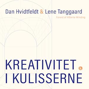 Kreativitet i kulisserne - Lene Tanggaard - E-bog
