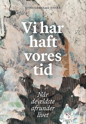 Vi Har Haft Vores Tid - Stine Grønbæk Jensen - Biografi