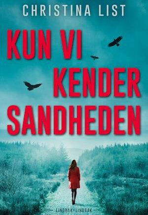 Kun vi kender sandheden – E-bog af Christina List
